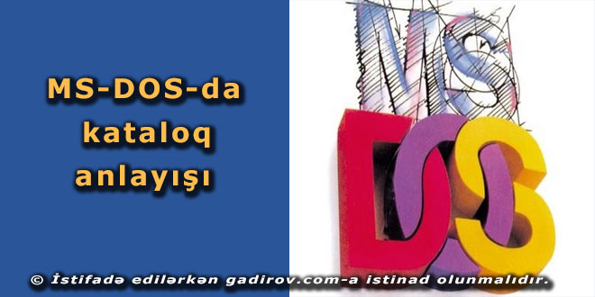 MS-DOS-da kataloq anlayışı