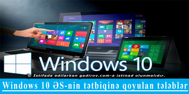 Windows 10 ƏS-nin tətbiqinə qoyulan tələblər