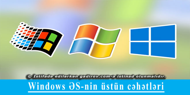 Windows ƏS-nin üstün cəhətləri