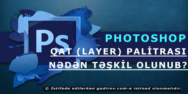 Qat (layer) palitrası nədən təşkil olub?