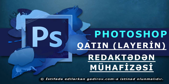 Qatın (layerin) redaktədən mühafizəsi