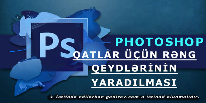 Qatlar üçün rəng qeydinin yaradılması