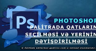 Palitrada qatların yerinin dəyişdirilməsi və seçilməsi