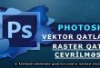 Vektor qatların raster qata çevrilməsi