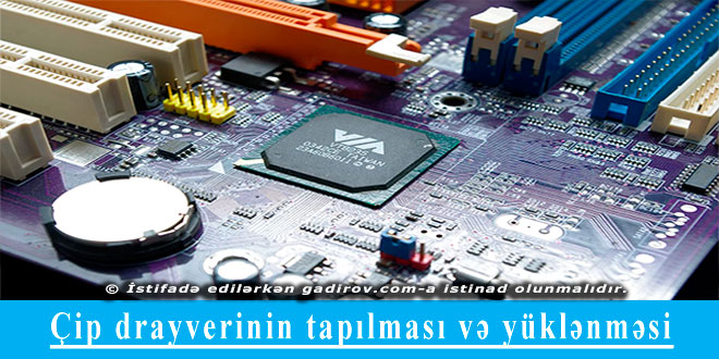 Çip drayverinin tapılması və yüklənməsi