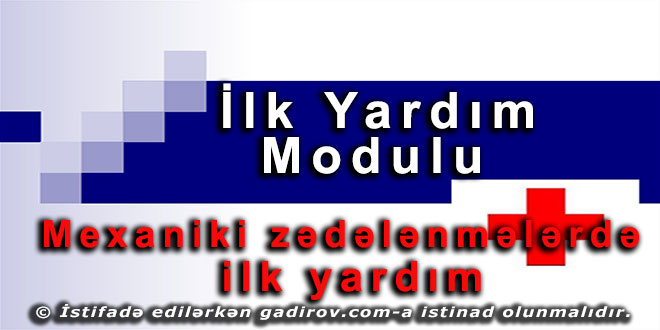 Mexaniki zədələnmələrdə ilk yardım