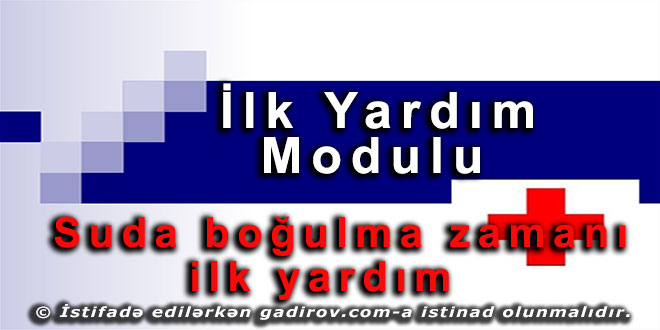 Suda boğulma zamanı ilk yardım