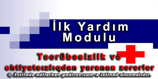 Təcrübəsizlik və ehtiyatsızlıqdan yaranan zərərlər