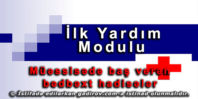 Müəssisədə baş verən bədbəxt hadisələr