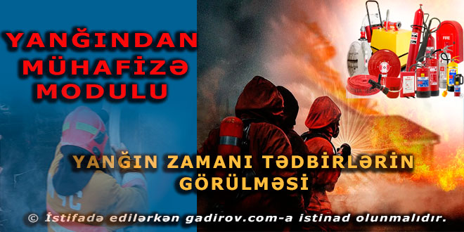 Yanğın zamanı tədbirlərin görülməsi