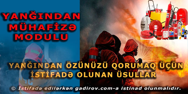 Yanğından özünüzü qorumaq üçün istifadə olunan üsullar