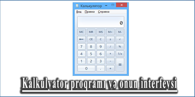 Kalkulyator proqramı və onun interfeysi