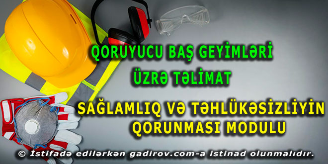 Qoruyucu baş geyimləri üzrə təlimat