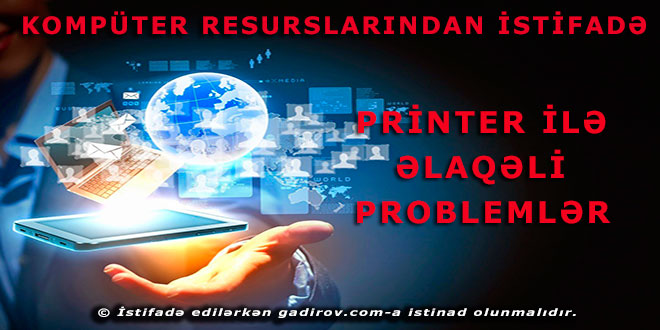 Printer ilə əlaqədar problemlər