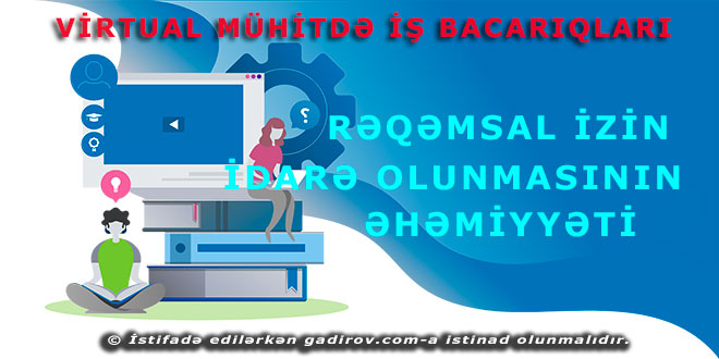 Rəqəmsal izin idarə olunmasının əhəmiyyəti