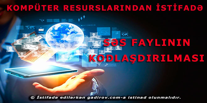 Səs faylının kodlaşdırılması