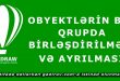 Obyektlərin bir qrupda birləşdirilməsi və ayrılması