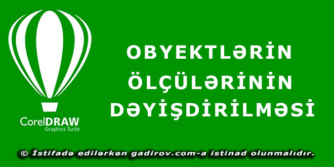 Obyektlərin ölçülərinin dəyişdirilməsi