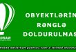 Obyektlərin rənglə doldurulması